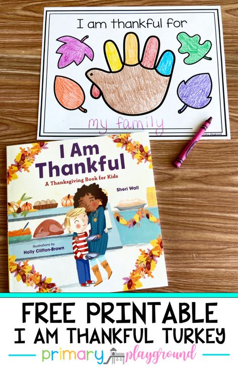 Free Printable I Am Thankful Turkey Placemat - Primary Playground I Am Thankful For Printable Preschool, Preschool I Am Thankful For, I Am Thankful Crafts Preschool, Thankful Kindergarten Activities, Thankful For Crafts For Kids, Free Thanksgiving Placemat Printables, Thankful Placemats Preschool, I Am Thankful For Printable Free, I'm Thankful For Printable