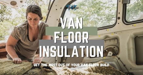 Van Floor Insulation Materials and Guide | How to Insulate the Van Floor Plywood Subfloor, Foam Insulation Board, Rv Van, Plywood Floor, Insulation Sheets, Expanding Foam, Floor Insulation, Foam Boards, Spray Foam Insulation