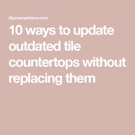 10 ways to update outdated tile countertops without replacing them Covering Tile Countertops Bathroom, Remodel Tile Countertops, Cover Up Tile Countertops, Updating Tile Countertops, Covering Tile Countertops Diy, Replace Tile Countertop, Update Backsplash Without Replacing, How To Update Tile Countertops, Redo Tile Countertops