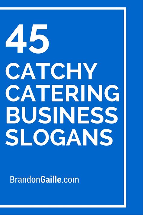 45 Catchy Catering Business Slogans Slogan For Food Business, Catchy Business Name Ideas, Starting A Catering Business, Catering Business Cards, Catering Logo, Club Birthday, Xmas Desserts, Planner Quotes, Food Business Ideas