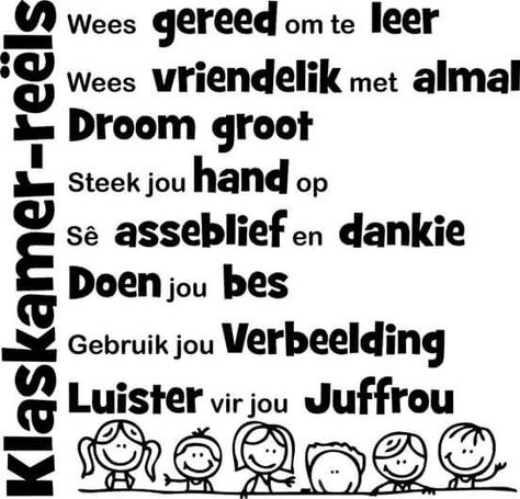 Klasreels Afrikaans, Klaskamer Idees Afrikaans, Klaskamer Reels, Teacher Appreciation Quotes, Afrikaans Language, Physical Education Lessons, Classroom Charts, Teacher Boards, Confidence Kids