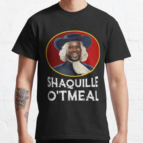 Funny T-shirt, Shaquille Oatmeal, Funny T-shirts, Weird T Shirts, Ironic Tshirt, Unhinged Shirts, Ironic Shirts, Funny T Shirts Humor, Novelty T Shirts