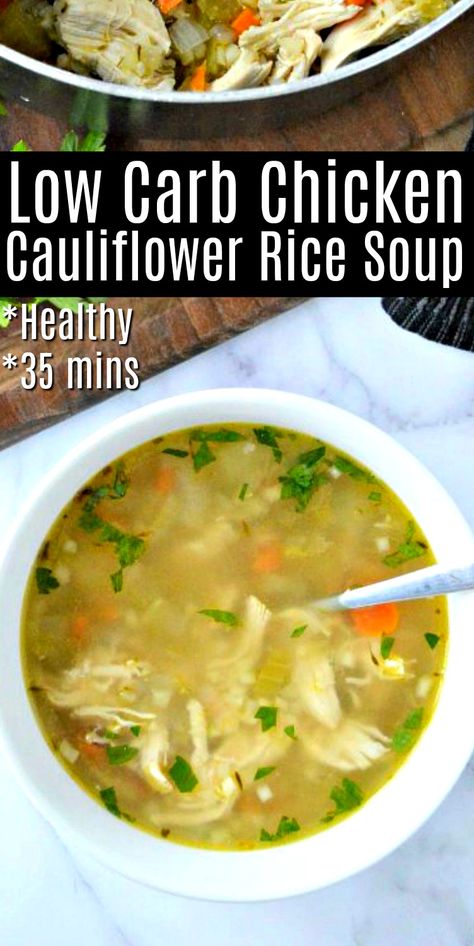 Chicken Cauliflower Rice Soup, Cauliflower Rice Soup, Chicken Cauliflower Rice, Low Carb Chicken Soup, Low Carb Soup Recipes, Low Fat Low Carb, Chicken Cauliflower, Low Carb Low Fat Recipes, Boiled Egg Diet Plan