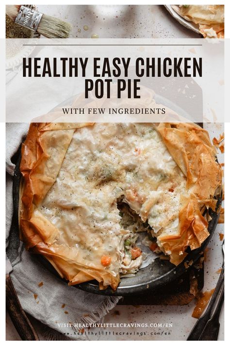 Healthy Chicken Pie Recipe, Phyllo Chicken Recipes, Chicken Pot Pie Phyllo Dough, Phyllo Dough Pot Pie, Chicken Pot Pie Recipe Healthy, Chicken Pot Pie With Phyllo Dough, Phyllo Chicken Pot Pie, Phyllo Dough Chicken Pot Pie, Chicken Pot Pie Phyllo