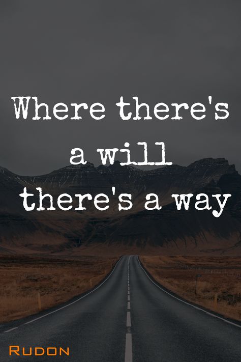 If There's A Will There's A Way Quote, Where There Is A Will There Is A Way Quote, When There Is A Will There Is A Way, If There Is A Will There Is A Way, If There Is A Will There Is A Way Quotes, Where There Is A Will There Is A Way, Au Pair, Cup Ideas, Advice Quotes