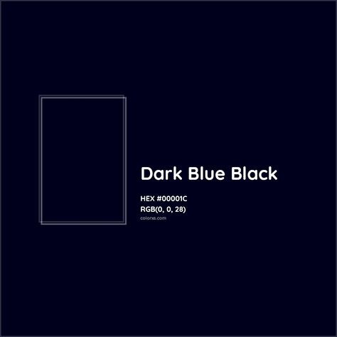 HEX #00001C Dark Blue Black Color - Color Code Dark Blue Hex Code, Blue Hex Code, Munsell Color System, Analogous Color Scheme, Rgb Color Codes, Shades Of Dark Blue, Hexadecimal Color, Colorful Website, Monochromatic Color Palette