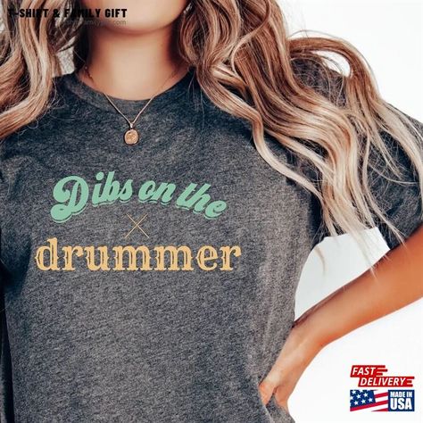 Dibs On The Drummer T-Shirt Band Shirt Funny Girlfriend Tee Unisex Classic Check more at https://tshirtfamilygift.com/product/dibs-on-the-drummer-t-shirt-band-shirt-funny-girlfriend-tee-unisex-classic/ Funny Girlfriend, Drummer T Shirts, Girlfriend Shirt, Girlfriend Shirts, Girlfriend Humor, Band Shirt, Band Shirts, Trending Tshirts, T Shirt Funny