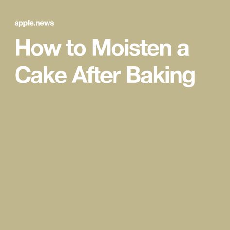 Dry Cake, Apple News, Household Hacks, Put On, Baking, Cake