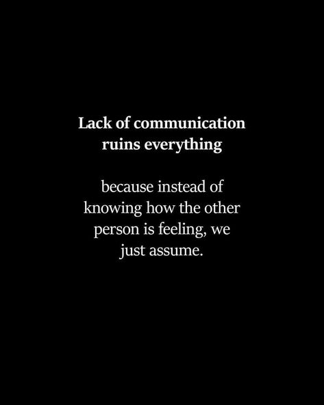 It's true and at the end of the day we both feel the same way and it's sooo crazy Communication Quotes, Key Quotes, Communicate Better, Perspective Quotes, Lack Of Communication, Deep Thought Quotes, Reality Quotes, Real Quotes, Fact Quotes