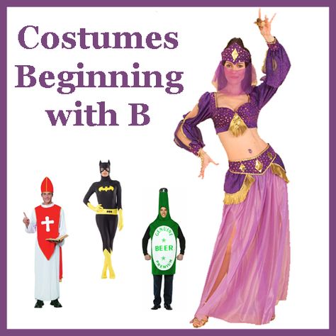 Great collection of costumes beginning with b B Costumes Ideas, Costumes That Start With B, Fancy Dress Beginning With B, Costumes Beginning With B, Costumes Starting With B, B Costumes, Best Fancy Dress Costumes, Fancy Dress Ideas, Dress Name