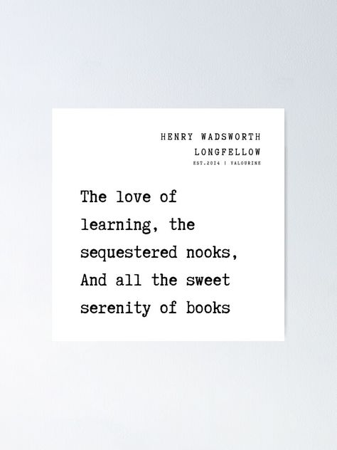 Longfellow Quote, Henry Wadsworth Longfellow Evangeline, The Library Of Lost Things Quotes, Henry Wadsworth Longfellow Quotes, Longfellow Poems, Henry Longfellow Poems, Henry Wadsworth Longfellow, Reading Boards, Book Posters