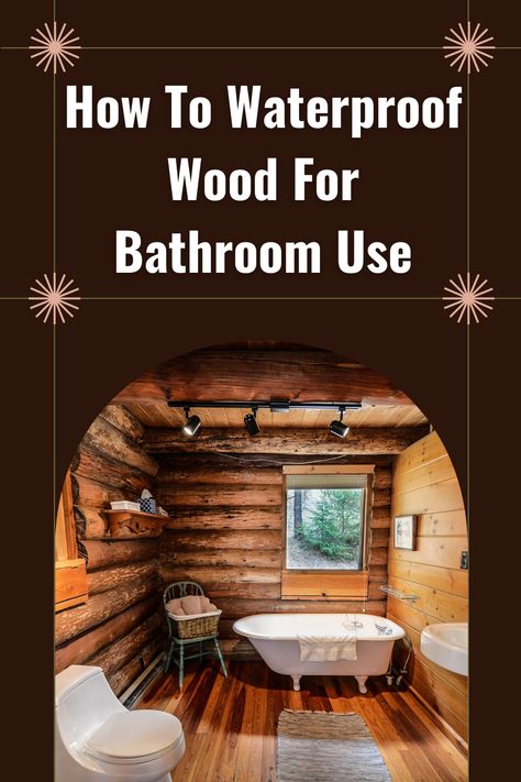 Show Me Wooden Countertops Sinks And Tubs, How To Seal Wood For Bathroom Vanity, Log House Bathroom, Fairytale Bathroom, Wood For Bathroom, Wood And Epoxy Bathtubs, Epoxy Wood Bathtub, Log Cabin Bathroom, Bathroom Industrial