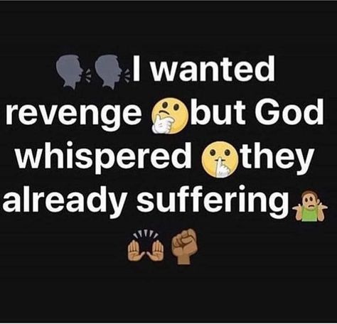 I wanted revenge but God whispered, they are already suffering Revenge Quotes, Heart Ideas, Girl God, Quotes God, Baddie Quotes, Real Talk Quotes, Real Life Quotes, Lesson Quotes, Prayer Quotes