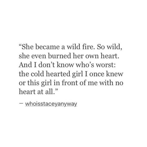 She became a Emotionless Quotes, Cold Quotes, Demonic Quotes, Heartless Quotes, Mad Quotes, Selfie Quotes, Meant To Be Quotes, Boyfriend Quotes, Badass Quotes