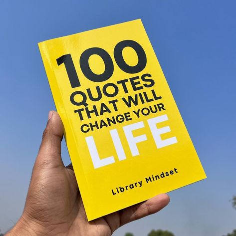 100 QUOTES THAT WILL CHANGE YOUR LIFE LIBRARY MINDSET 100 Quotes That Will Change Your Life Book, Books For Changing Mindset, 100 Quotes That Will Change Your Life, Library Mindset, Provoking Quotes, 100 Quotes, Empowering Books, Book Genre, Grammar Book