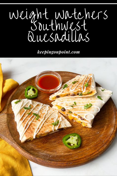 Southwest Quesadilla, Low Cal Quesadilla, Ww Quesadilla, Ww Chicken Quesadilla, Skinnytaste Shrimp Quesadilla, Tuesday Dinner, Weight Watchers Food Points, Weight Watchers Lunches, Keeping On Point