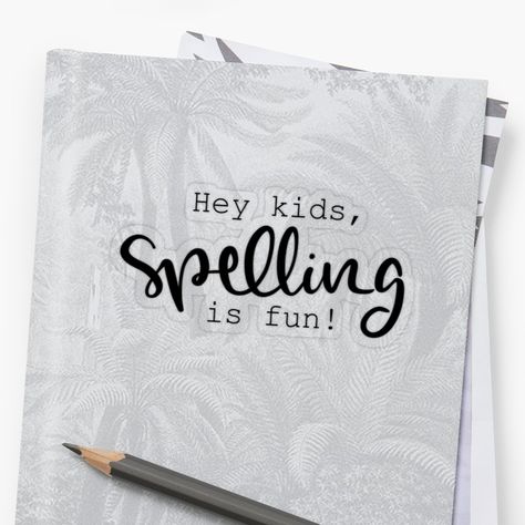 "Me! - Hey kids, Spelling is Fun!" Stickers by juliascafidi. Lyrics from Taylor Swift's latest album, Lovers. Fun Taylor Swift, Teacher Vision Board, Spelling For Kids, Plastic Stickers, Personalized Water Bottles, Fun Stickers, Transparent Stickers, Taylor Swift, Swift