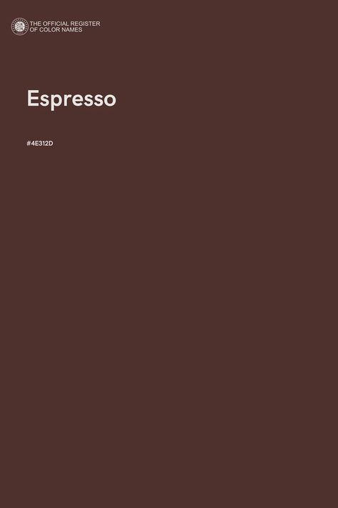 Espresso - Color Name of Hex #4E312D Espresso Color Aesthetic, Pantone Coffee Color, Cool Browns Palette, Espresso Brown Color Palette, Espresso Color Palette, Dark Color Palettes, Coffee Color Aesthetic, Coffee Colour Palette, Pantone Espresso