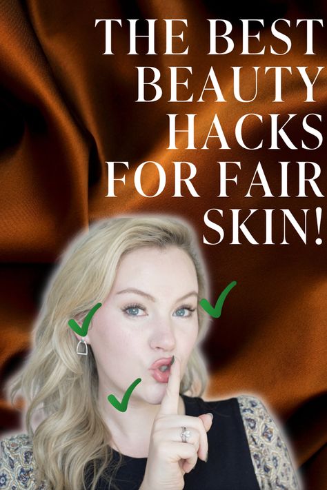 Text reading The Best Beauty Hacks for Fair Skin above a picture of a blonde pale skin woman holding a finger to her mouth to signal shushing or a secret Pale Skin Blonde Hair Outfits, Pale Skin Tips How To Get, Makeup For Very Pale Skin, What Colors Look Good On Pale Skin, Fair Skin Aesthetic, Very Fair Skin Makeup, Makeup Tips For Pale Skin, Makeup For Pale Skin, Blonde Hair Outfits