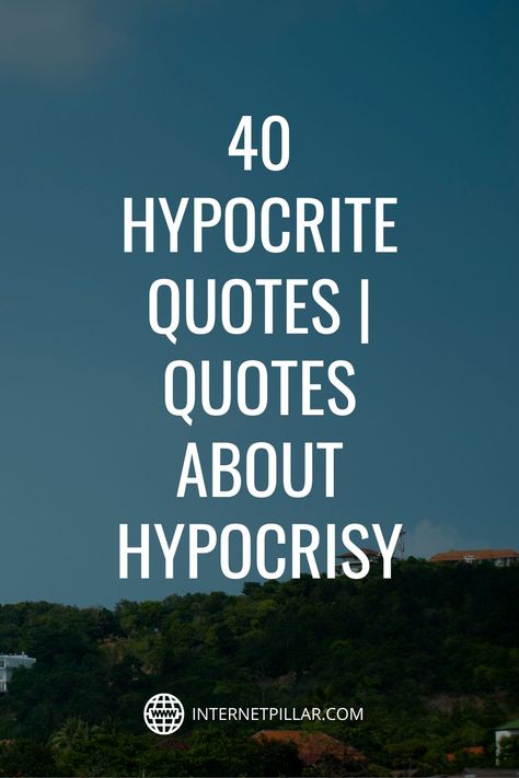 Quotes On Hypocrites, Quotes On Hipocracy, Decietfullness Quotes, Quotes About Fake Christians, Hippocritical Quotes, Quotes About Hipocracy, Hypricate Quotes, Hypocrisy Quotes Funny, Quotes On Hypocrisy