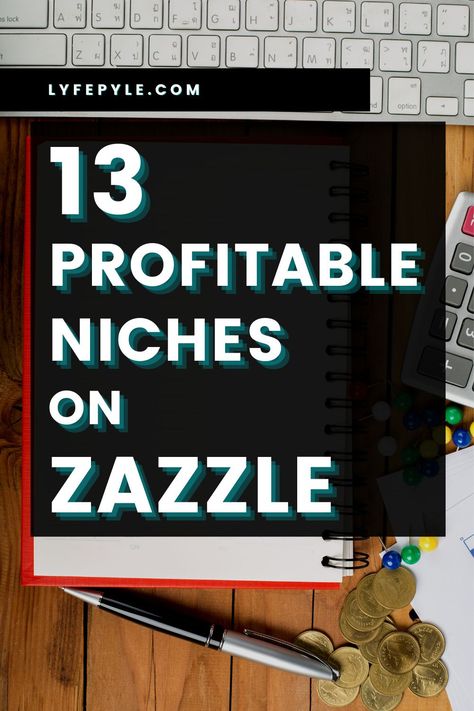 Are you wondering what are the top selling niches on Zazzle and how to niche down further? Click here if you are looking for Zazzle niche ideas. We explain the 13 most profitable niches and give you ideas to niche down even further and how to do your own keyword research. #zazzle #nicheideas #keywordresearch #printondemand Selling On Zazzle, T Shirt Niche Ideas, Niche Products To Sell, Print On Demand Niche Ideas, Small Business Niche Ideas, Niche Business Ideas, Etsy Niche Ideas, Ebay Reinstatement, Niche Ideas