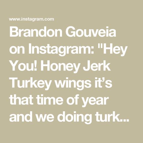 Brandon Gouveia on Instagram: "Hey You! Honey Jerk Turkey wings it’s that time of year and we doing turkey wings the right way over here! Full recipe down below 👇🏾 

#turkeywings #honeyjerk #holidayrecipes #turkey 
INGREDIENTS 
4lb turkey wings 
3 bell peppers, sliced 
1 onion, sliced 
4 sprigs of Thyme 
5 garlic cloves 
2 tablespoon garlic powder
1 tablespoon smoked paprika 
2 teaspoon salt 
2 teaspoons black pepper 
2 tablespoons Grace jerk Hot marinade seasoning, 
4 tablespoon light brown sugar 
4 tablespoons unsalted butter 
INJECTION MARINADE 
1 cup chicken stock
½ cup melted butter
½ lemon, juiced 
1 tablespoon blackened seasoning
GLAZE 
½ cup honey 
2 tablespoons Jerk marinade 
3 tablespoons rice wine vinegar 
 

INSTRUCTIONS 
1. Wash Turkey wings well and pat dry. 
2.Separate the Jerk Turkey Wings Recipe Baked, Turkey Wing Recipes Baked, Jerk Turkey Wings, Jerk Turkey, Wings Recipe Baked, Jerk Marinade, Blackened Seasoning, Turkey Wings, Rice Wine Vinegar