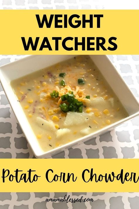 Ww Chicken Potato Corn Chowder, Ww Personal Points Recipes, Weight Watchers Potato Soup, Ww Dinner, Potato Corn Chowder, Ww Food, Meals Dinner, Weight Watchers Soup, Corn Chowder Recipe