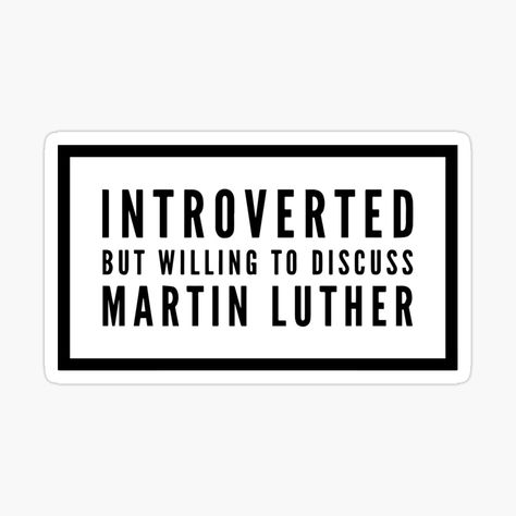 Introverted But Willing To Discuss, Reformed Theology, Introverted, Martin Luther, Awesome Products, My Art, Memes, For Sale, Art