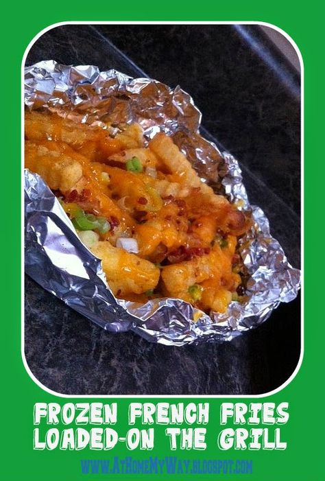 Fries On The Grill, French Fries Loaded, Foil Pack Meals, French Fries Recipe, Foil Packet Meals, Frozen French Fries, Loaded Fries, Frugal Family, Campfire Food