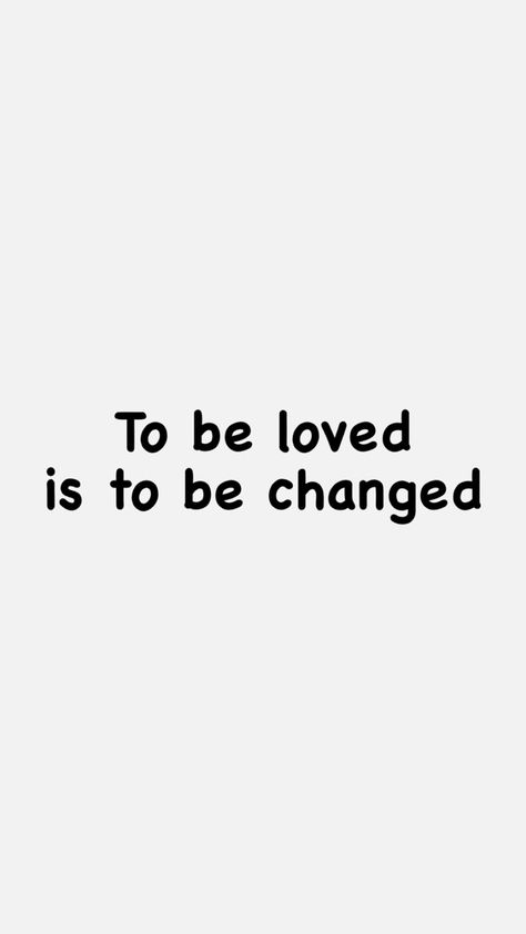 quotes Oh To Be Loved, Change Tattoo, To Be Loved, Google Images, Quotes