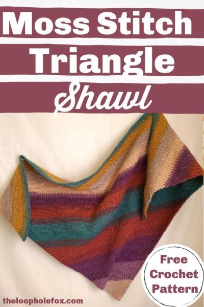 Easy Triangle Shawl Crochet Pattern - Moss Stitch | The Loophole Fox Crochet Fall Shawl Pattern Free, Triangle Scarf Crochet Pattern Free Easy, Triangle Shawl Crochet Pattern Free, Triangle Crochet Shawl, Moss Crochet, Triangle Shawl Crochet, Moss Stitch Crochet, Linen Stitch Crochet, Crochet Triangle Shawl