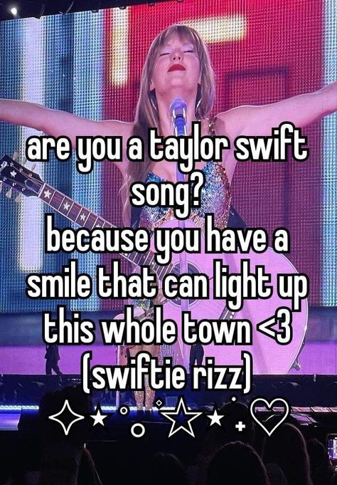 Taylor Swift Pickup Lines, Taylor Swift Rizz Pick Up Lines, Taylor Swift Pick Up Lines, Swiftie Rizz Lines, Swiftie Rizz, Rizz Lines, Taylor Swift Jokes, I Want You Forever, Taylor Swift Images