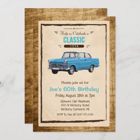 ANY AGE - Classic Car Vintage Birthday Invitation for $3.03 - Birthday Invitations Vintage Birthday Invitations, Cars Invitation, Car Retro, Cars Birthday Invitations, Car Vintage, Car Museum, Vintage Birthday, Classic Cars Vintage, Invitation Sizes