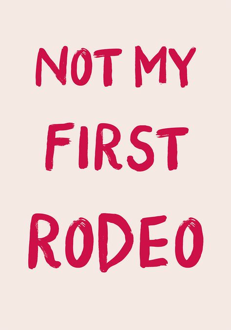 A trendy poster with the phrase NOT MY FIRST RODEO in bold red brush script font on a pastel pink background, conveying a sense of humor and confidence Red Cowgirl Aesthetic, Mackenzie Core, Western Core, Beach Edit, Not My First Rodeo, Texas Print, Cowgirl Poster, Rodeo Poster, Cowgirl Vibes