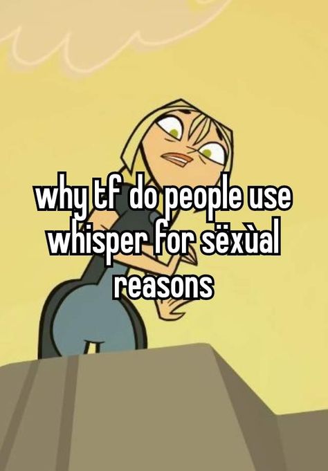 its always old mfs too "M34" get a job dawg Whisper Board, Get A Job, Drama Island, Total Drama Island, Total Drama, Whisper Quotes, A Job, Drama, Memes