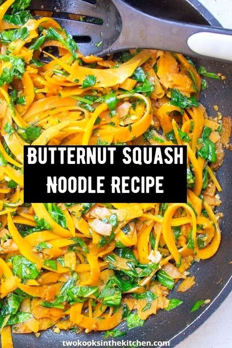 Noodles With Butter, Squash Noodles Recipes, Spiralized Butternut Squash, Veggetti Recipes, Spiralized Recipes, Butternut Squash Noodles, Butternut Squash Noodle, Vegan Main Course, Easy Butternut Squash