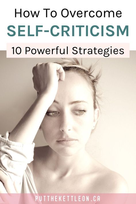 How To Overcome Self-Criticism: 10 Powerful Strategies How To Stop Being Critical, Self Critical, Stop Feeling Sorry For Yourself, I Am Good Enough, Self Criticism, Am I Good Enough, Therapy Interventions, Practicing Self Love, Mastermind Group