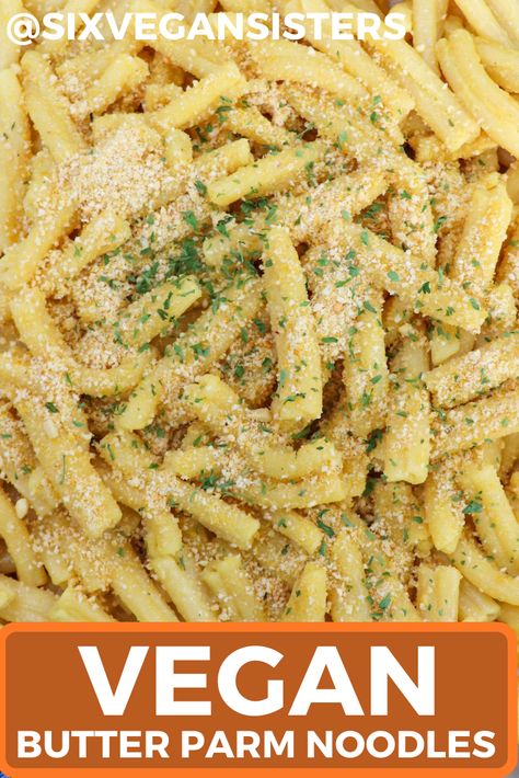 Parm Noodles, Creamy Pastas, Six Vegan Sisters, Buttered Noodles Recipe, Vegan Noodles Recipes, Veggie Pasta Recipes, Creamy Vegan Pasta, Nutritional Yeast Recipes, Vegan Pasta Dish