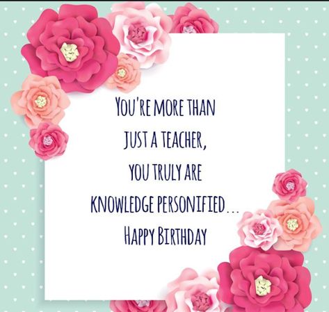 Happy Birthday Dear Teacher, Birthday Wishes For Teacher Awesome, Birthday Greetings For Teacher, Birthday Wishes For Mentor, Happy Birthday Teacher Wishes, Ethic Quotes, Greetings For Teachers, Happy Birthday Teacher, Birthday Wishes For Teacher