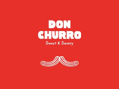 Don Churro Mobile Coffee Shop, Sweet Savory, Food Truck, You've Been, Global Community, Branding, Design