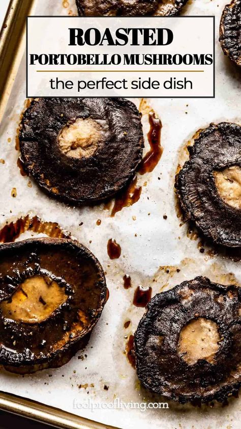 Learn how to roast portobello mushrooms with this foolproof method. How To Prepare Portabella Mushrooms, Oven Roasted Portabella Mushrooms, Oven Baked Portabella Mushrooms, Whole Portabella Mushroom Recipes, How To Make Portabella Mushrooms, Roasted Portobello Mushrooms Oven, Baked Portobello Mushroom, Roasted Portabella Mushroom Recipes, Baked Portabella Mushroom Caps