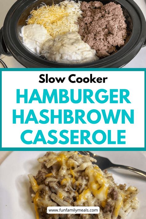 Crockpot Hamburger Hashbrown Casserole (Hamburger Hash) - Fun Family Meals Crockpot Recipe With Hashbrowns, Crockpot Hamburger Hashbrown Casserole, Shredded Hashbrown Recipes Crockpot, Crockpot Meals With Frozen Hashbrowns, Hamburger Frozen Hashbrown Casserole, Ground Beef Hashbrown Crockpot Recipes, Crock Pot Hashbrown Recipes, Hamburger Helper Hashbrown Casserole, Hamburger In Crockpot Recipes