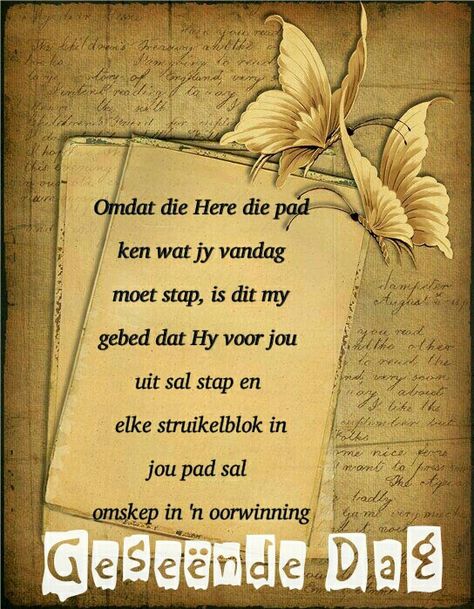 Geseënde Dag, Geseende Dag, Lekker Slaap, Evening Greetings, Afrikaans Quotes, Day Wishes, Bible Stories, Wise Quotes, Faith Quotes