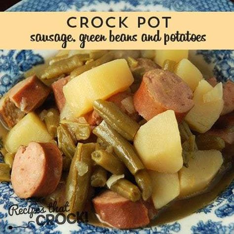 Sausage Green Beans And Potatoes, Sausage Green Beans, Crock Pot Sausage, Sausage And Green Beans, Crockpot Sausage, Crockpot Green Beans, Beans And Potatoes, Sausage Crockpot, Potatoes And Green Beans