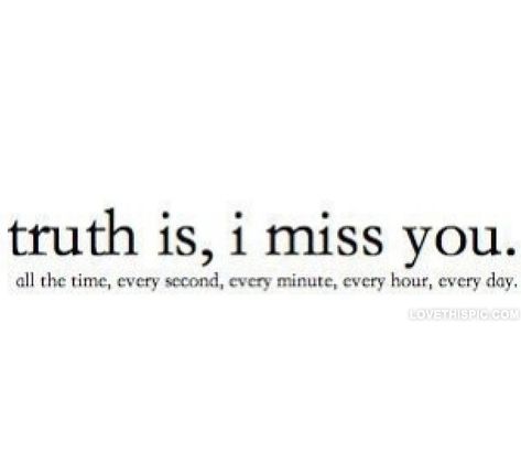 Missing Someone Quotes, Missing Quotes, I Miss You Quotes, Under Your Spell, Miss You All, Tu Me Manques, Missing You Quotes, Love Is, Quotes About Moving On