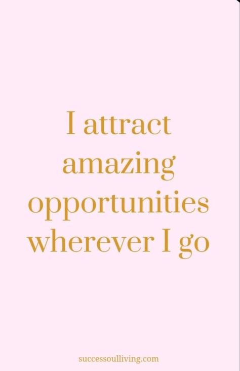 Manifestations Like Attracts Like, I Attract Opportunities, I Attract Opportunity, Professional Affirmations, Attract Opportunities, Jose Silva, 2024 Affirmations, Opportunity Quotes, Vision Board Words