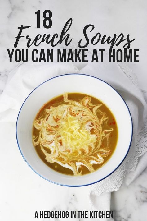 18 French soups you will love! French Soup Recipes Authentic, French Potato Soup, Belgian Soup Recipes, Traditional French Dishes, French Soups Traditional, Vintage Soup Recipes, France Food French Cuisine, French Soup Recipes, Authentic French Recipes