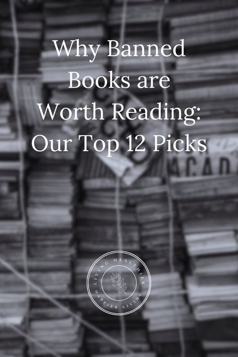 Why Banned Books are Worth Reading: Our Top 12 Picks #BannedBooks #MustReads #BookLovers #BookRecommendations #Bookworm #Bookstagram #LiteraryClassics #ReadingList #BookNerd #ReadMoreBooks #BookObsessed #Bookish #BookCommunity #ReadingIsPower #DiverseBooks #UnbanningLiterature #ControversialReads #BookishThoughts #IntellectualFreedom #EmbraceDiversity List Of Banned Books, Banned Books List, Diverse Books, Of Mice And Men, Banned Books, Book Community, Live Happy, Business Books, Classic Books