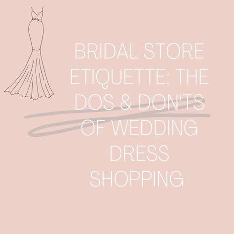 Bridal store & wedding dress shopping etiquette. Dos and don'ts of wedding dress shopping & bridal gown appointments, what to do, what to wear, who to bring. Bridal Dress Shopping Gift, Wedding Dress Signs Yes/no, What To Bring To Try On Wedding Dresses, What To Expect When Wedding Dress Shopping, What To Wear To Bridal Appointment, What To Wear To Wedding Dress Shopping, What To Bring Wedding Dress Shopping, Outfit For Wedding Dress Shopping, What To Wear Dress Shopping