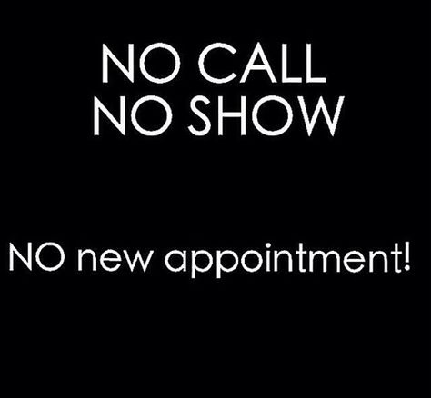 No call no appointment No Call No Show Appointment, No Call No Show, Cosmetology Quotes, Hairstylist Humor, Hair Advertising, Hairstylist Quotes, Salon Quotes, Boxer Braids, Nothing Personal